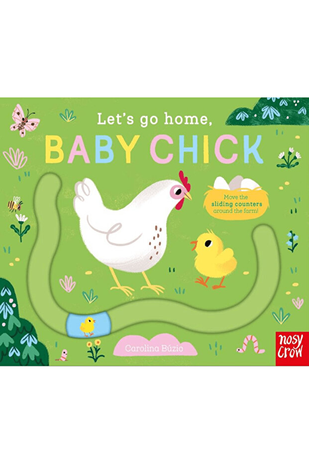 Let's Go Home: Baby Chick / Carolina Buzio / Nosy Crow / 9781839949937