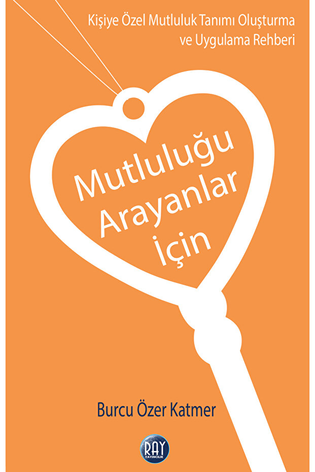 Mutluluğu Arayanlar İçin