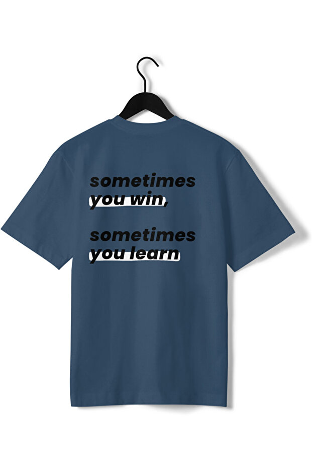 T-shirt sometimes you win and learn