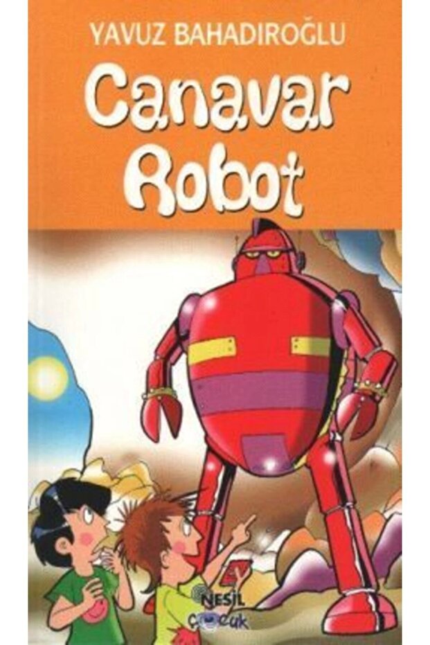 Canavar Robot / Yavuz Bahadıroğlu /