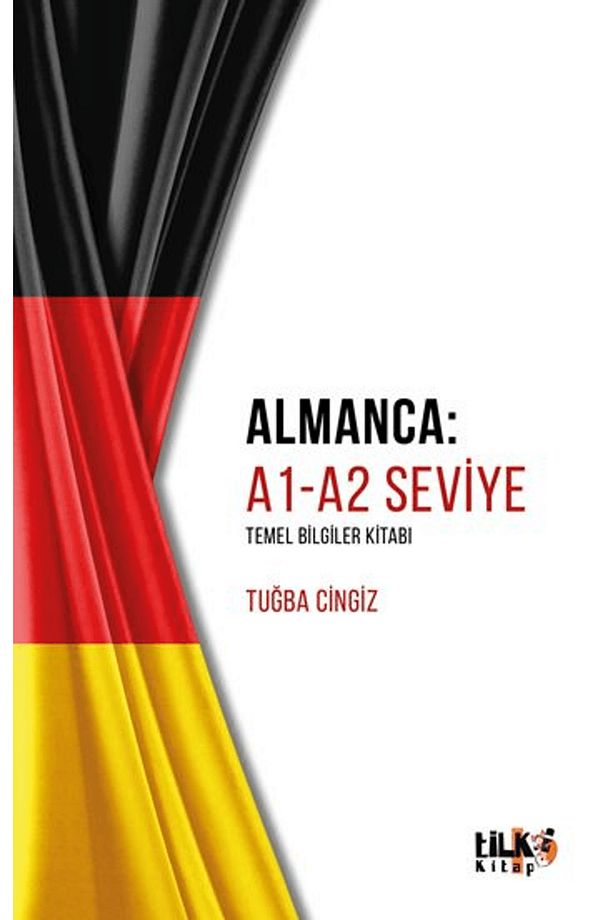 Almanca: A1-A2 Seviye Temel Bilgiler Kitabı / Tuğba Cingiz / Tilki Kitap / 9786256130456 - 1