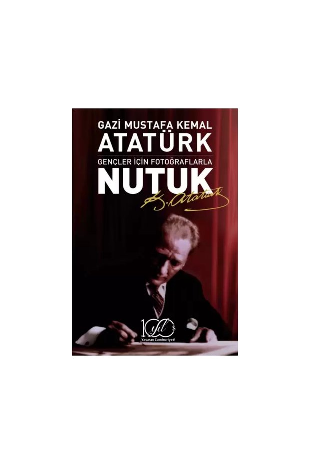Nutuk – M. K. Atatürk with Photographs for Young People, Turkey History