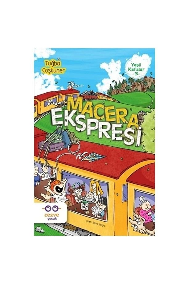 Yeşil Kafalar 3 Macera Ekspresi / / Tuğba Coşkuner - 1
