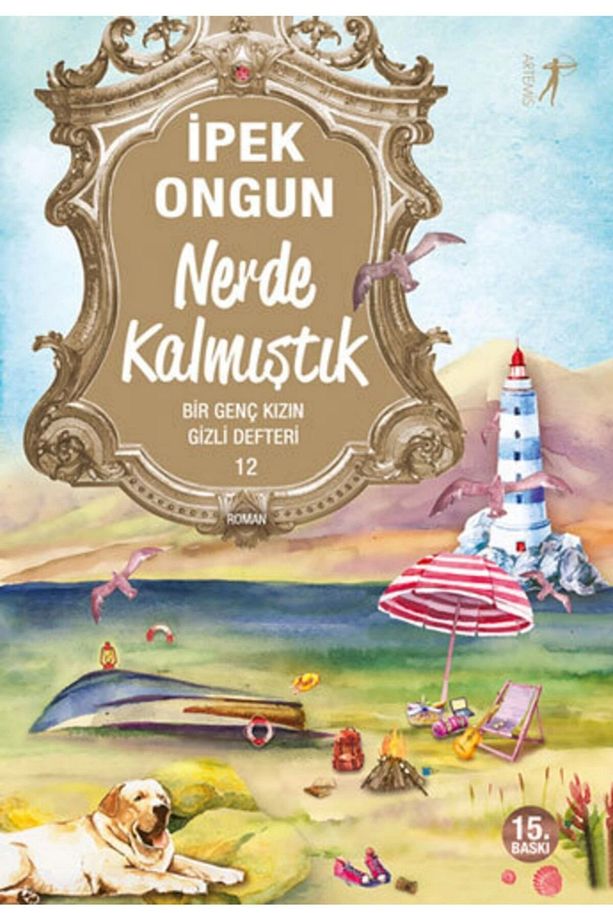 Bir Genç Kızın Gizli Defteri 12 : Nerde Kalmıştık Ipek Ongun - Ipek Ongun - 1