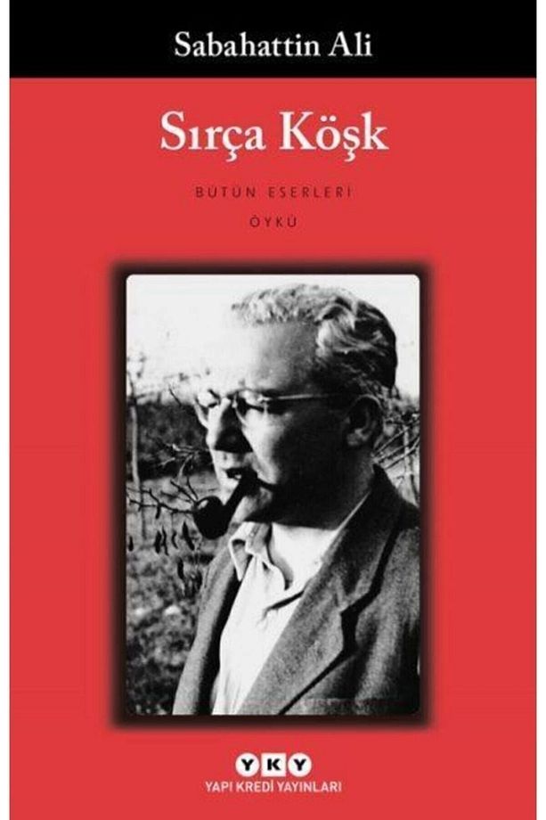 Sırça Köşk – Bütün Yapıtları - Sabahattin Ali - 1