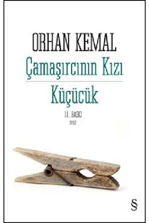 Çamaşırcının Kızı - Küçücük / Orhan Kemal /