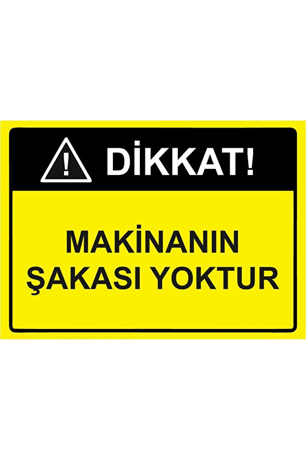 Attention! The Machine Has No Sense of Humor Isg Warning Sign Pvc A3 30X42 cm