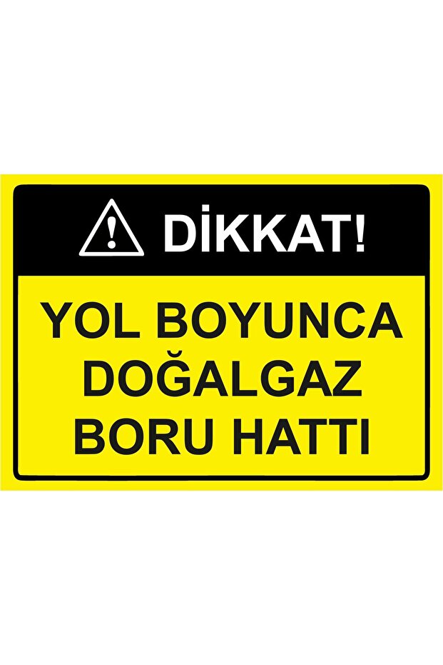 Attention! Natural Gas Pipeline Along the Road Isg Warning Sign Pvc A3 30X42 cm