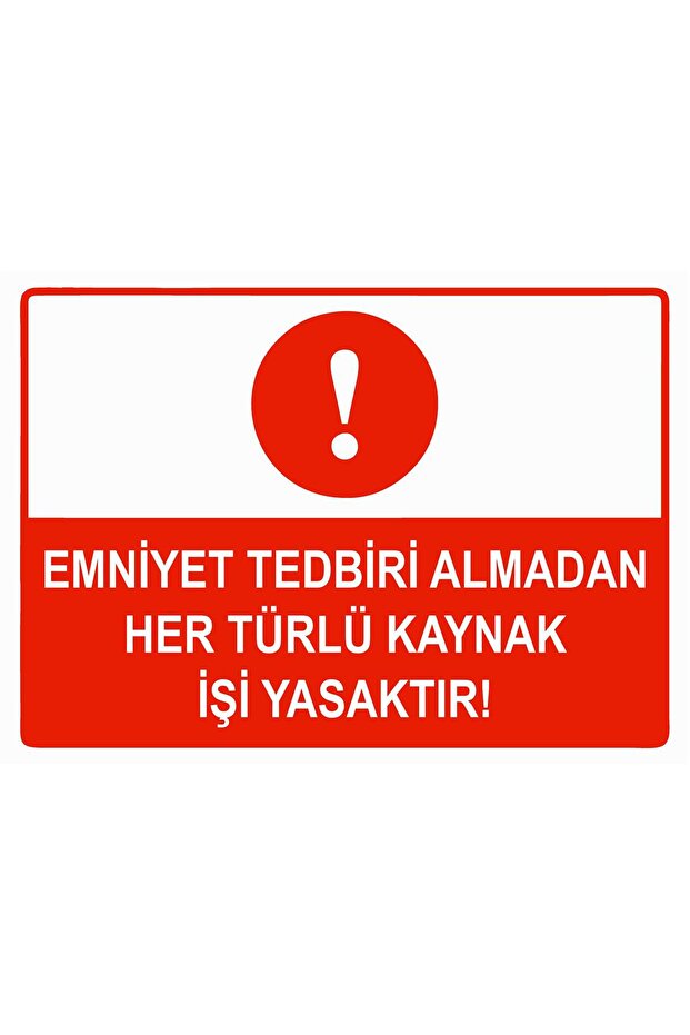 All Kinds of Welding Work Are Prohibited Without Taking Safety Measures Isg Warning Sign Pvc A3 30X42 cm
