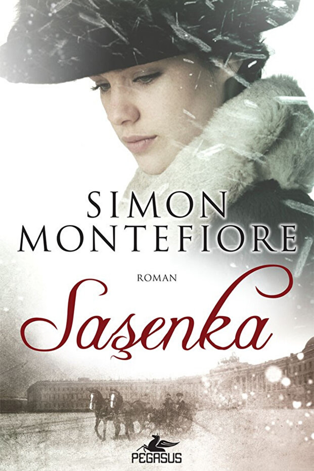 Saşenka: Bir Devrim, Tutku Ve İhanet Hikâyesi - Simon Sebag Montefiore - 1