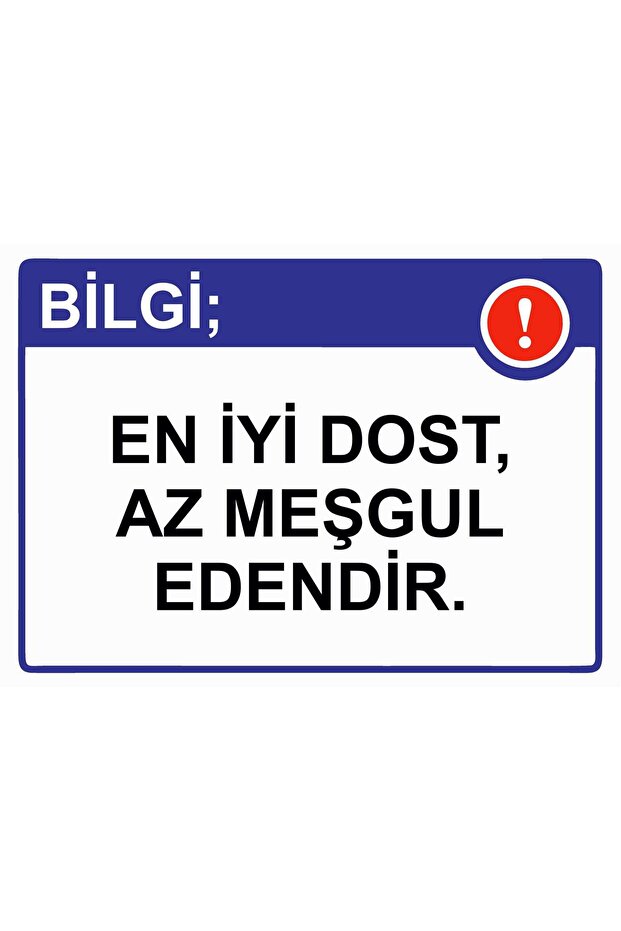 Knowledge; the Best Friend Is the One Who Is Not Too Busy. Isg Warning Sign Pvc A3 30X42 cm