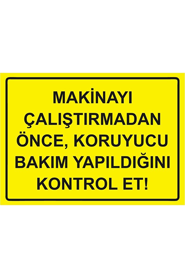 Before Operating the Machine, Make Sure Protective Maintenance Has Been Carried Out Warning Sign Pvc A3 30X42 cm