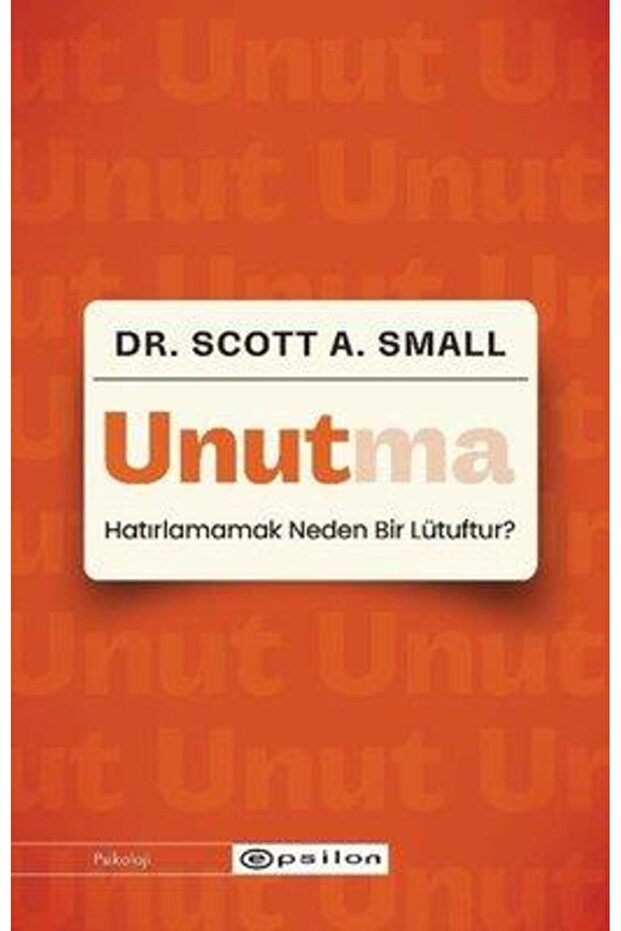 Unutma - Hatırlamamak Neden Bir Lütuftur? - 1