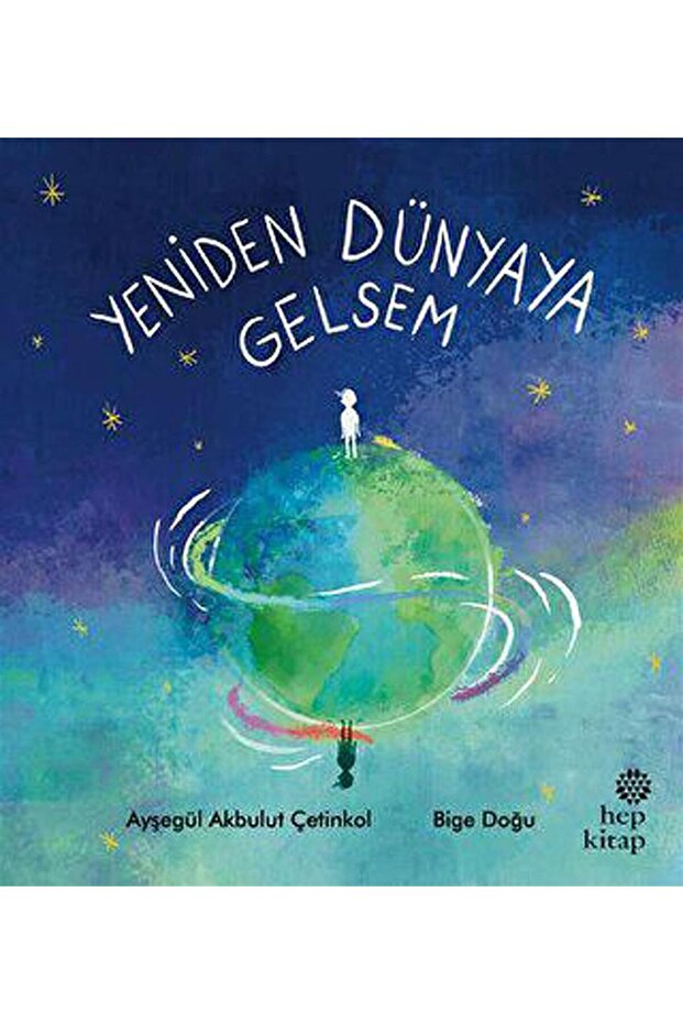 Yeniden Dünyaya Gelsem