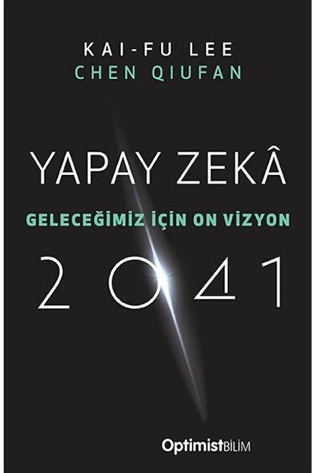 Yapay Zeka 2041 - Geleceğimiz Için On Vizyon - 1
