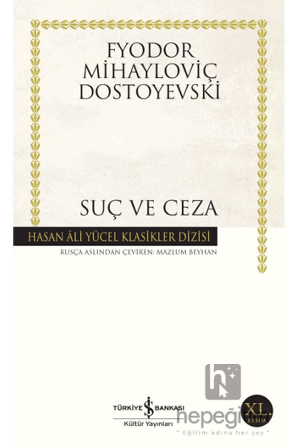 Suç ve Ceza Hasan Ali Yücel Klasikleri / İş Bankası Kültür Yayınları / Fyodor - 2
