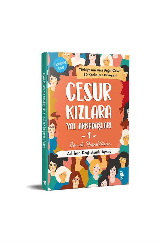 Cesur Kızlara Yol Arkadaşları 1 Ben de Yapabilirim Aslıhan Dağıstanlı Aysev