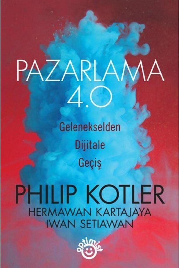 Pazarlama 4.0 Hermawan Kartajaya / Hermawan Kartajaya - Iwan Setiawan - Philip Kotler - 1