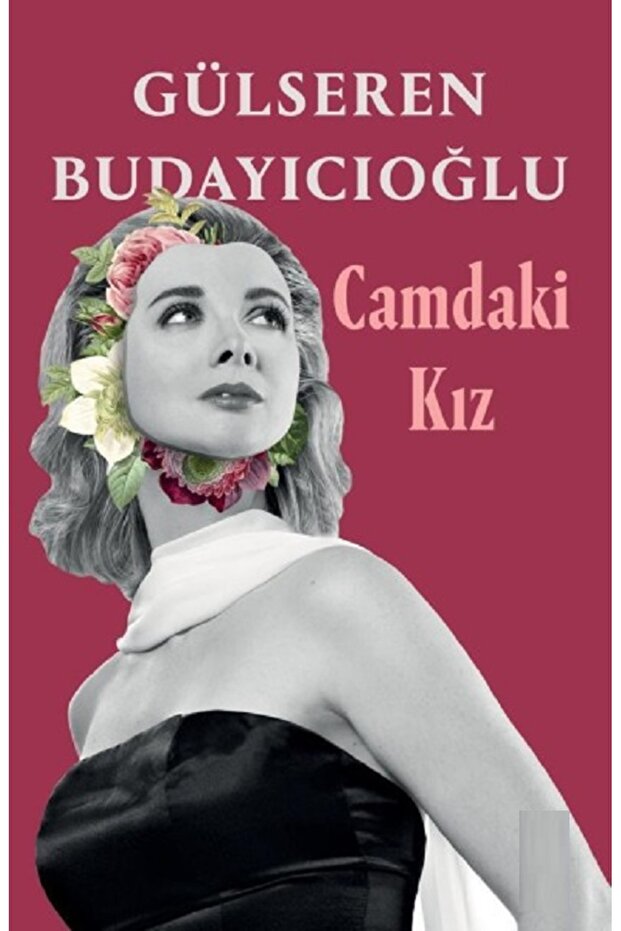 Camdaki Kız - Gülseren Budayıcıoğlu | Popüler Kitaplar