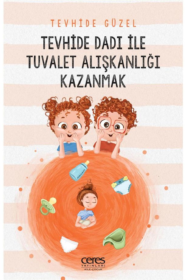 Tevhide Dadı Ile Tuvalet Alışkanılğı Kazanmak 9786258424621 - 1