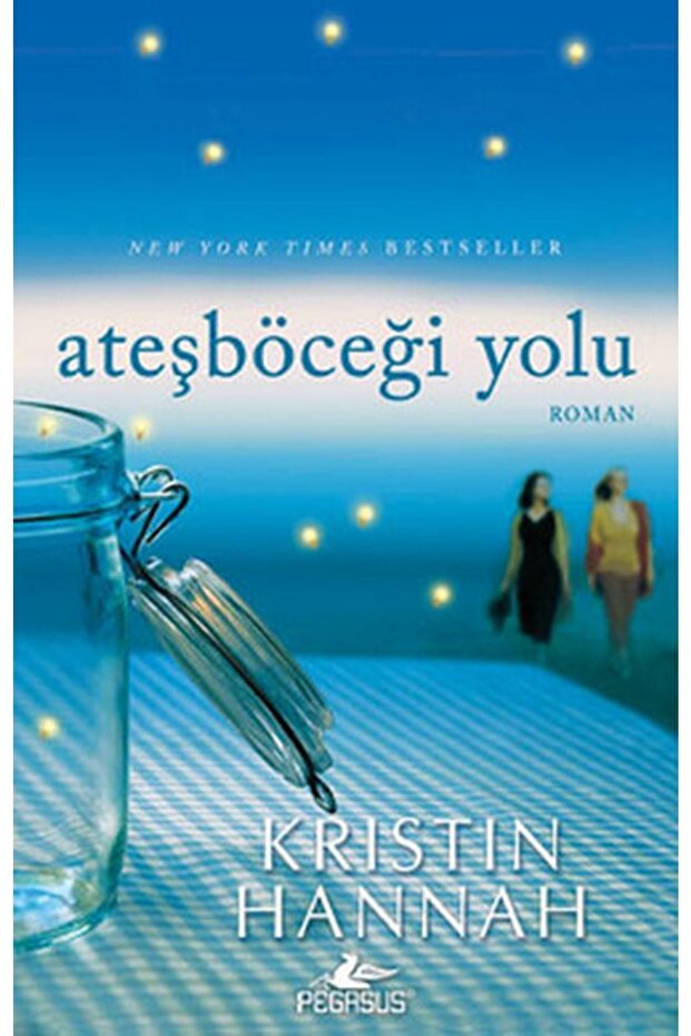 Ateşböceği Yolu - Kristin Hannah