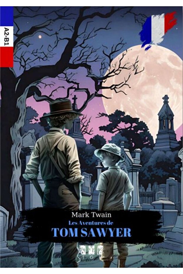 Les Aventures De Tom Sawyer (Fransızca)