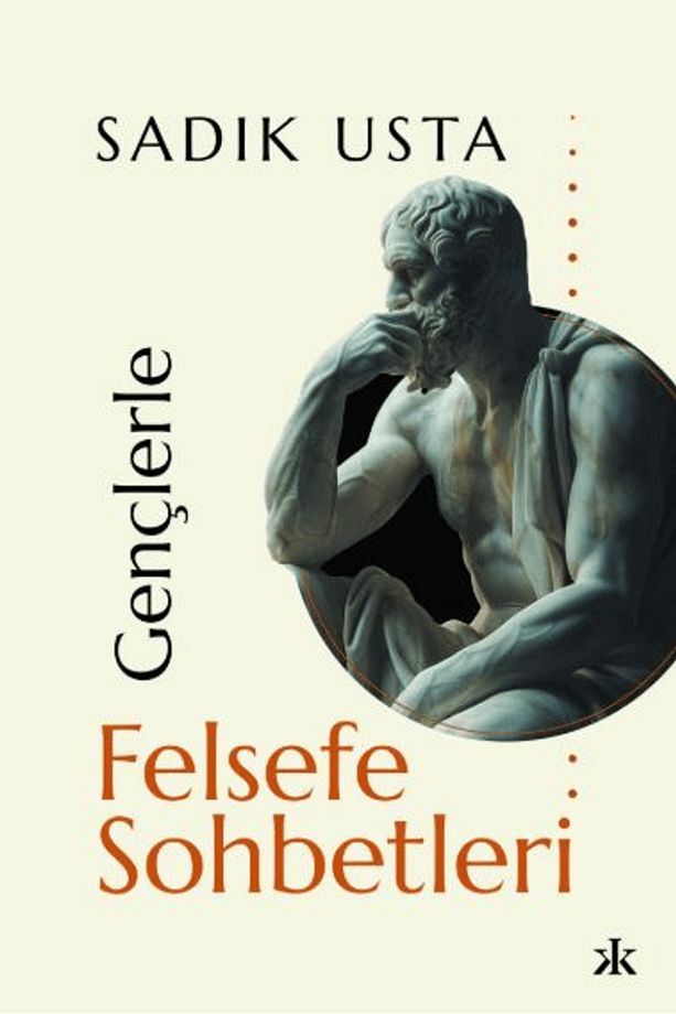 Gençlerle Felsefe Sohbetleri / Sadık Usta / Kafka Kitap / 9786256256101 - 1