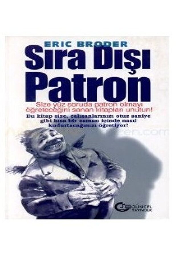 Sıra Dışı Patron - Eric Broder (1998 BASIM)
