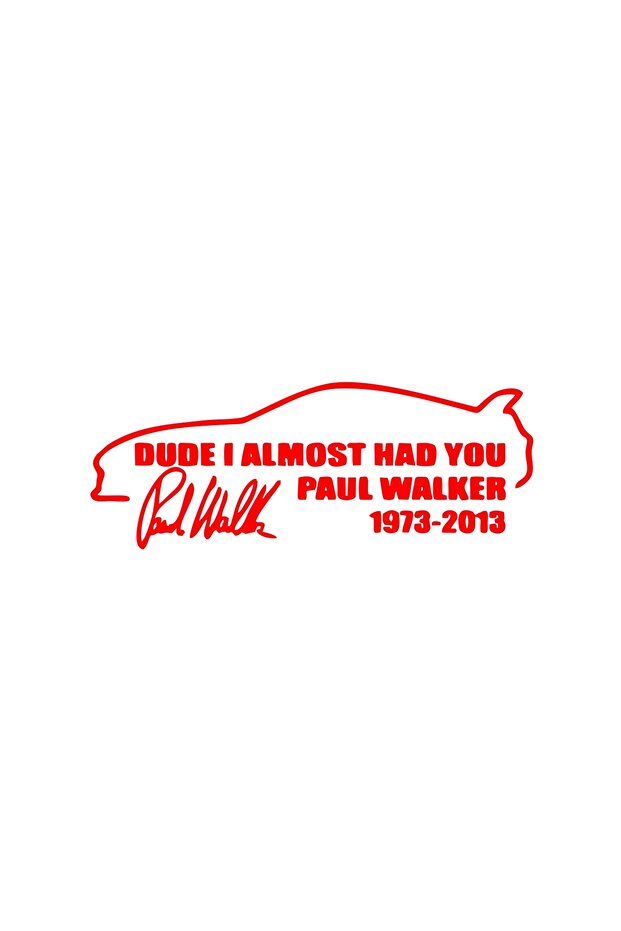 Paul Walker Quote and Signature Car Sticker 17X17 cm Red