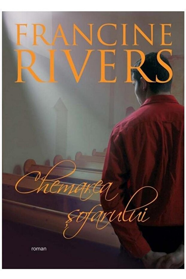 Chemarea Sofarului, Francine Rivers