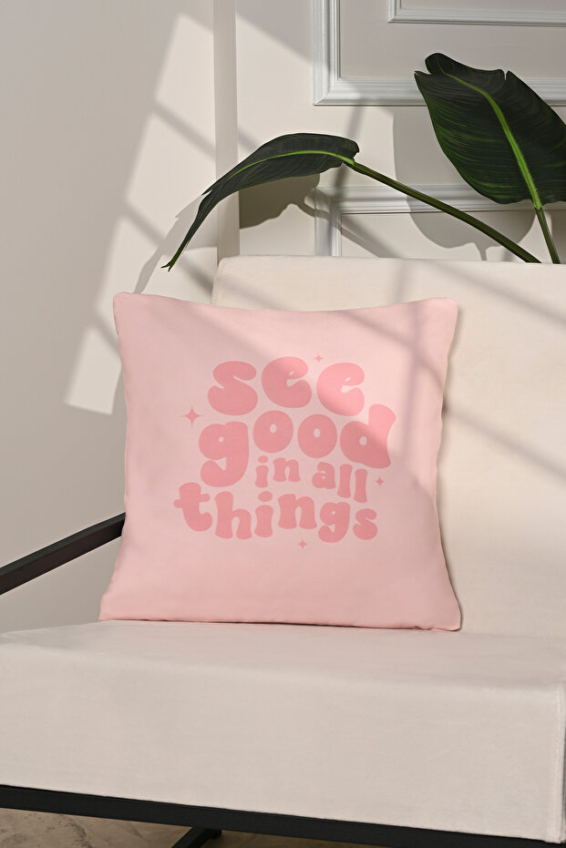 See Good Positive Message Pink Text Throw Pillow Case – 43X43Cm