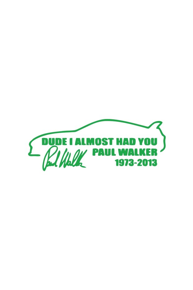 Paul Walker Quote and Signature Car Sticker 17X17 cm Green
