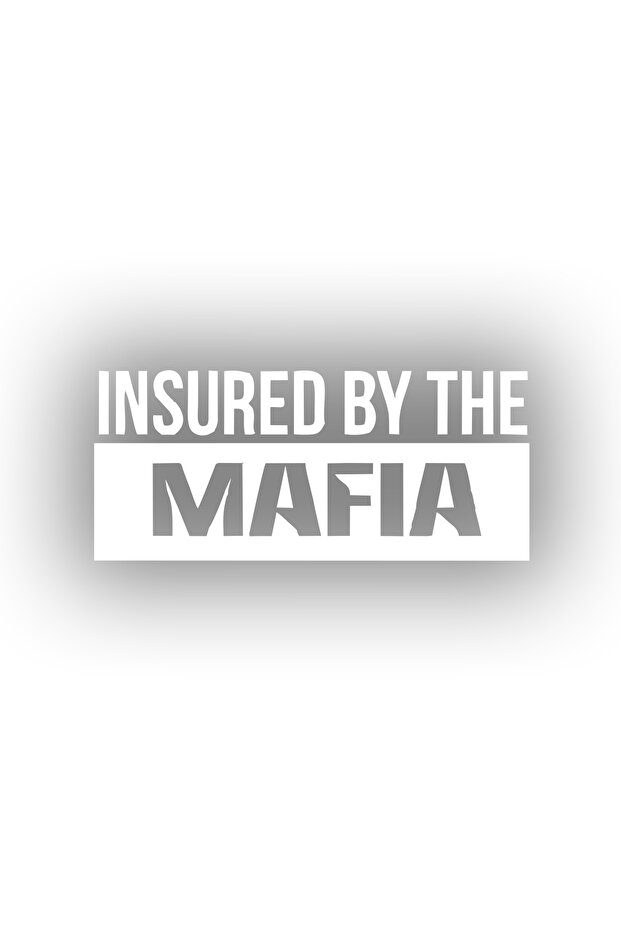 Insured by the Mafia Car Sticker 17X17 cm White