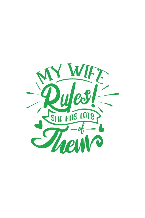 My Wife Rules Them Sticker 17X17 cm Green