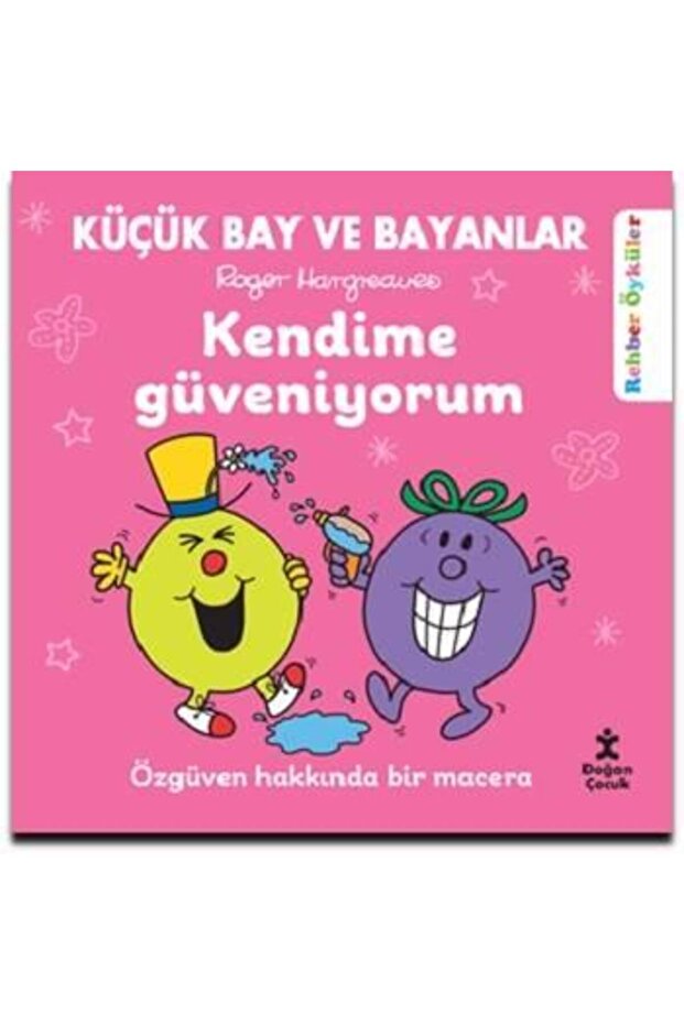Küçük Bay Ve Bayanlar Rehber Öyküler Kendime Güveniyorum