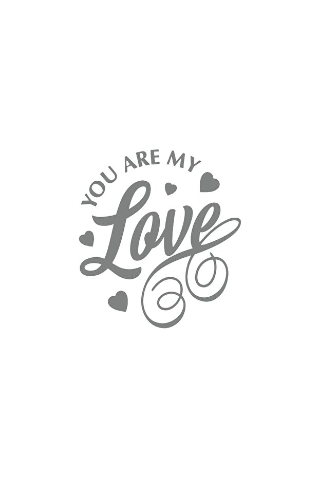 You Are My Love Sticker 17X17 cm Gray