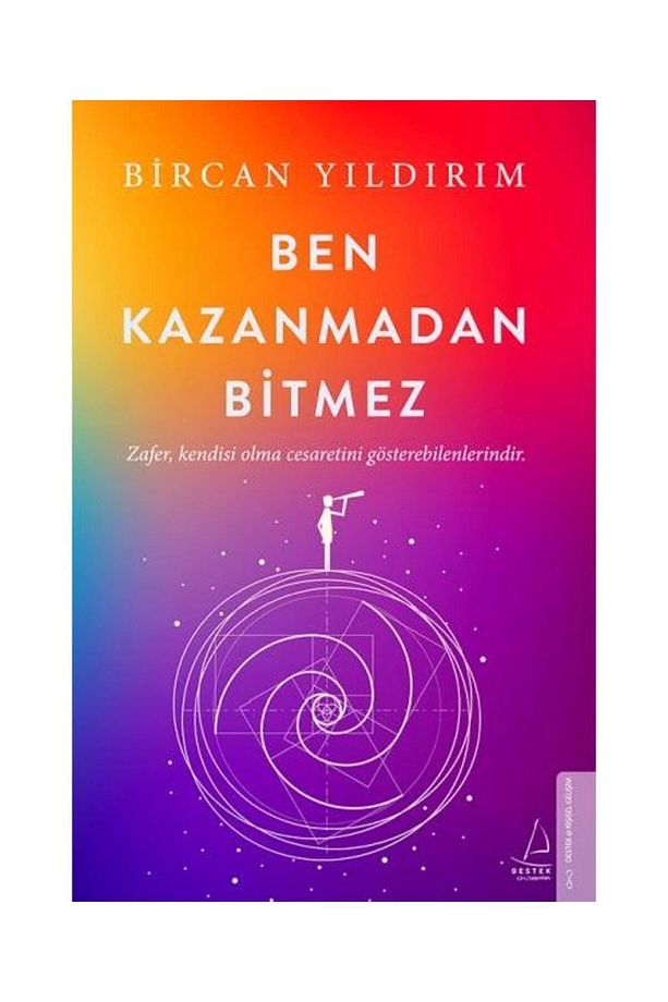 Ben Kazanmadan Bitmez / Destek Yayınları / Bircan Yıldırım - 1