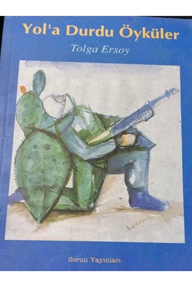 Yol'a Durdu Öyküler