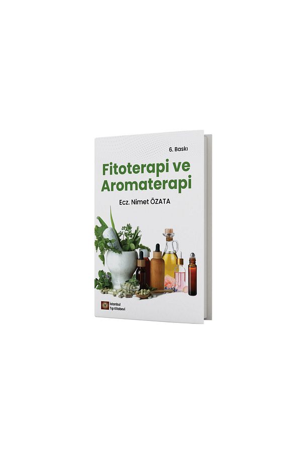 Fitoterapi ve Aromaterapi 6. Baskı - 1