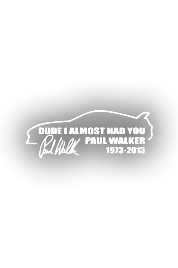 Paul Walker Quote and Signature Car Sticker 17X17 cm White