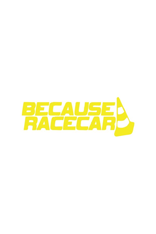 Because Race Car Car Sticker 17X17 cm Yellow