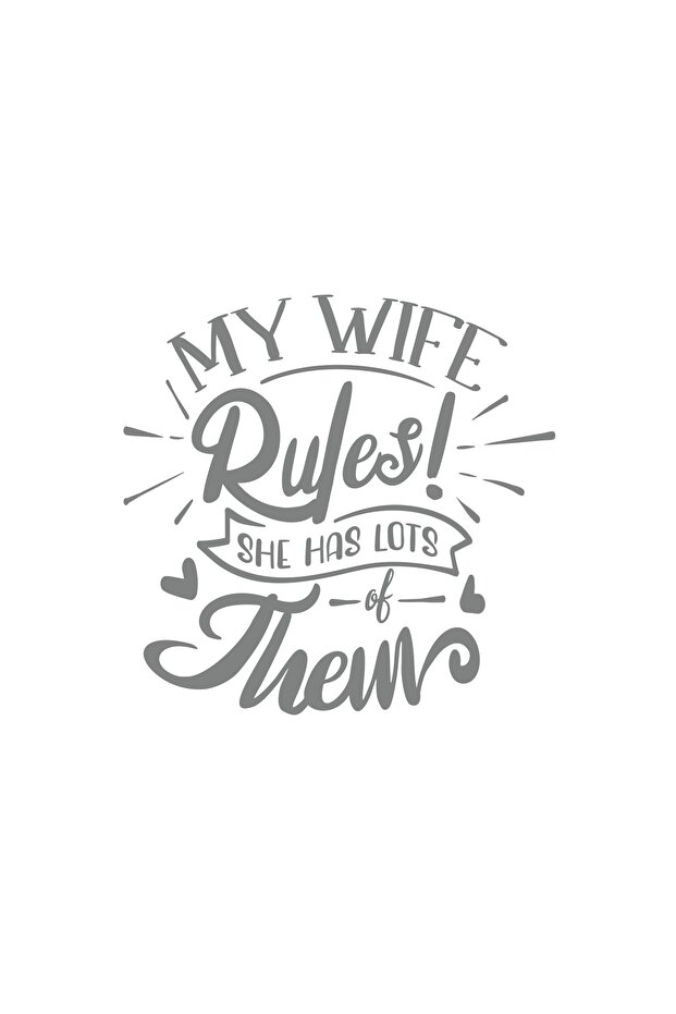 My Wife Rules Them Sticker 17X17 cm Gray