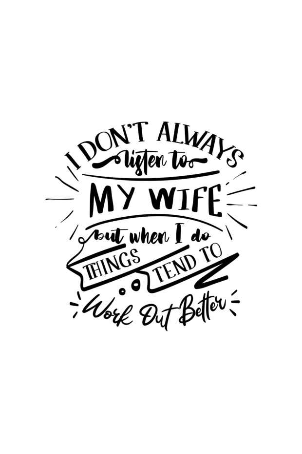 I Dont Listening to My Wife Sticker 17X17 cm Black