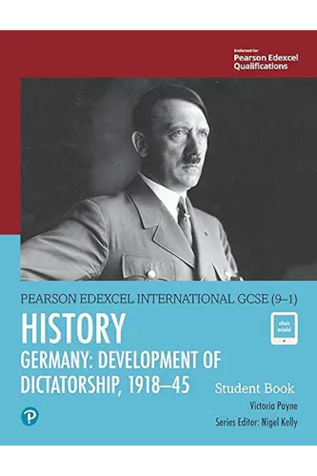 Edexcel International GCSE (9-1) History Development of Dictatorship: Germany 1918-45 Student Book