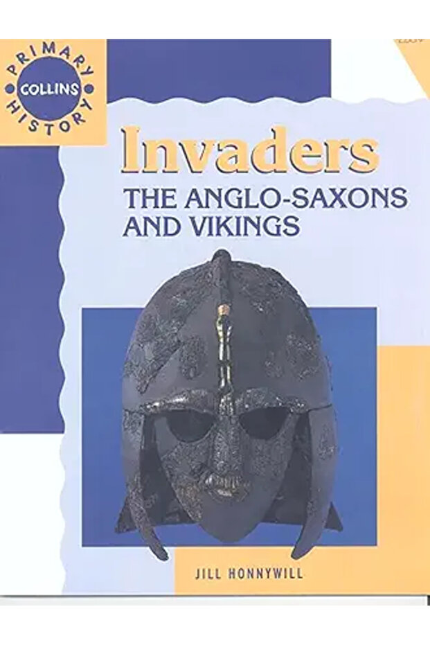 Invaders: The Anglo-Saxons and Vikings (Collins Primary History)