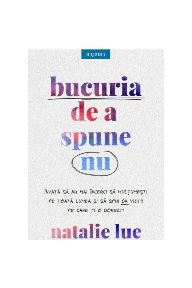 Bucuria de a spune NU