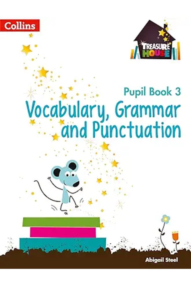 Treasure House ― Year 3 Vocabulary, Grammar and Punctuation Pupil Book (Collins Treasure House)