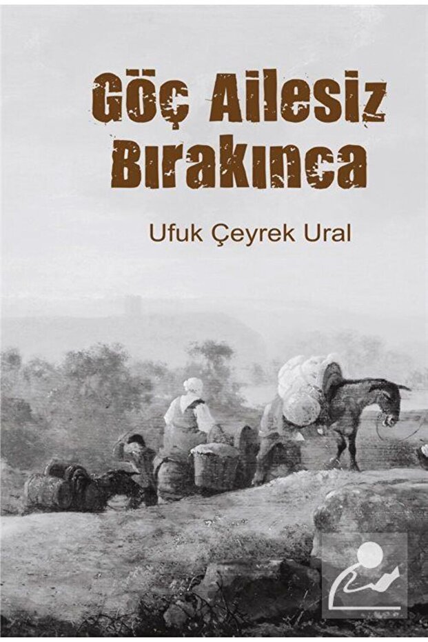 Göç Ailesiz Bırakınca
