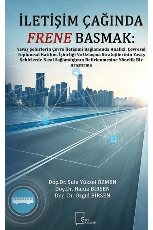 İletişim Çağında Frene Basmak