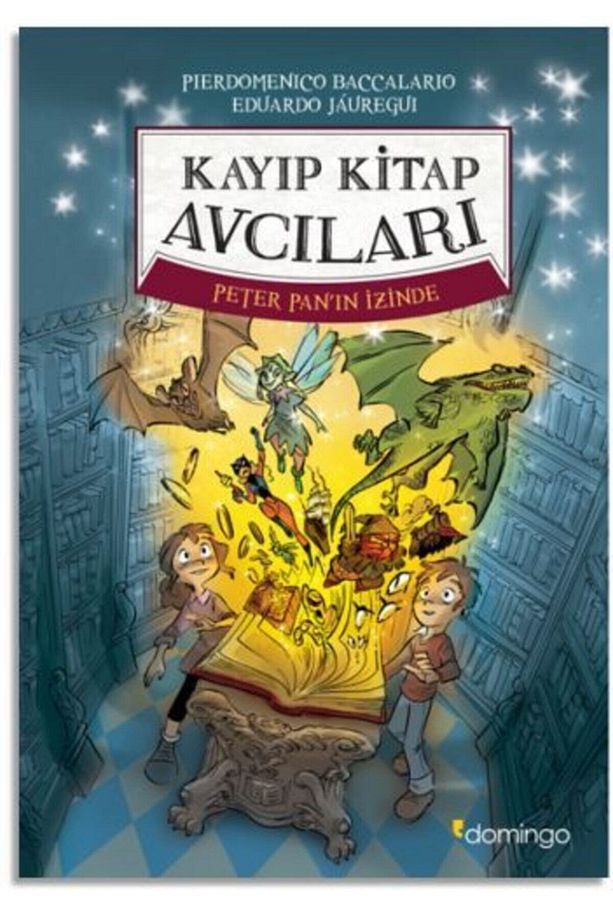 Kayıp Kitap Avcıları 1 - Peter Pan'ın İzinde kitabı - Pierdomenico Baccalario & Eduardo Jauregui - - 1